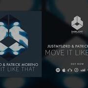 Justmylord Patrick Moreno Move It Like That