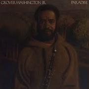 Grover Washington Jr Paradise