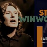 I Will Be Here Steve Winwood