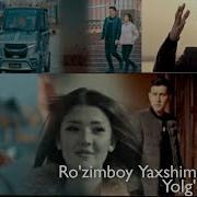 Ro Zimboy Yaxshimurodov Yolgonchi Qiz