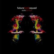Audio Damage Future Funk Squad
