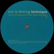 Technique Sun Is Shining
