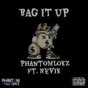 Nevik Bag It Up Feat Nevik