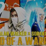 Mind Of A Warrior Extended Mix Alan Walker Sorana