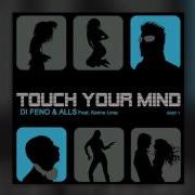 Touch Your Mind Arias Remix Di Feno Alls Feat Karine Lima