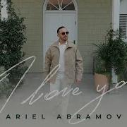 Ariel Abramov I Love You 2025