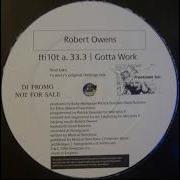 Robert Owens Gotta Work R S And R S Original Feelings Mix