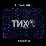 Sugar Hill Missing You Extended Mix