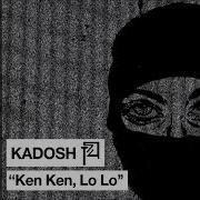 Kadosh Ken Ken Lo Lo