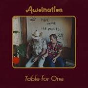 Table For One Awolnation