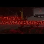 No Intermissions Kat The Mf P