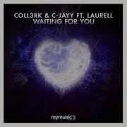 Waiting For You Feat Laurell Coll3Rk