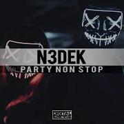 N3Dek Party Non Stop