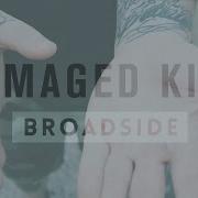 Broadside Damaged Kids