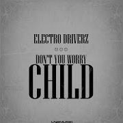 Electro Driverz Don T You Worry Child Basslouder Remix Edit