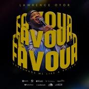 Lawrence Oyor Chants Favour