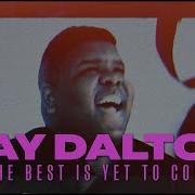 Ray Dalton The Best Is Yet To Come