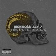 The Devil Is A Lie Feat Jay Z Rick Ross