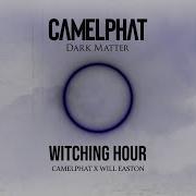 Witching Hour Camelphat Will Easton