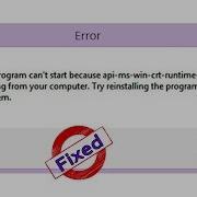 The Program Can T Start Because Api Ms Win Crt Runtime I1 1 0 Dll Is