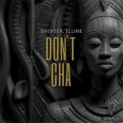 Don T Cha Extended Mix Backeer Elline