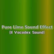 Pure Lime Sound Effect
