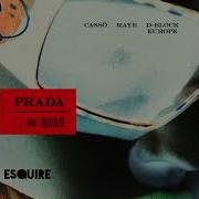Prada Esquire Remix Cassö Raye D Block Europe