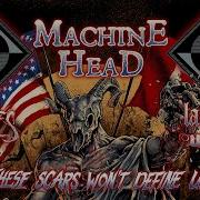 Machine Head X In Flames X Lacuna Coil X Unearth These Scars Won T Define Us