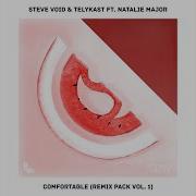 Steve Void Comfortable Feat Natalie Major Ngyn Remix