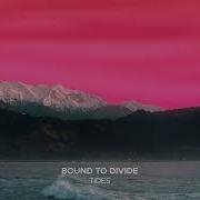 Bound To Divide Tides