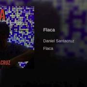 Daniel Santacruz Flaca