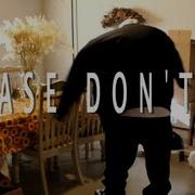 Please Dont Go Stu Hustlah