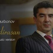Abdulla Qurbonov Yondirasan Абдулла Курбонов Ёндирасан Music Version