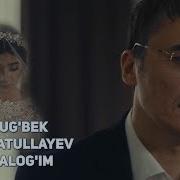 Ulug Bek Rahmatullayev Qizalog Im Улугбек Рахматуллаев Кизалогим