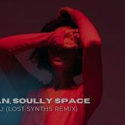 Deepsan Soully Space Be With You Lost Synths Remix