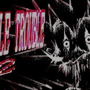 Triple Trouble Curtain Call Tt Phimix
