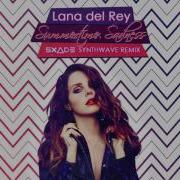 Lana Del Rey Summertime Sadness Sxade Synthwave Version 80S