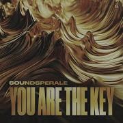 You Are The Key Extended Mix Soundsperale