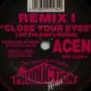 Acen Close Your Eyes Remix