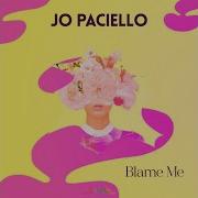 Jo Paciello Blame Me