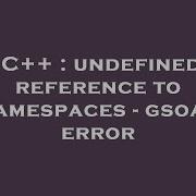 C Undefined Reference To Namespaces Gsoap Error Hey Delphi