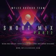 Mflex Sounds Team Short Mix Part Ll
