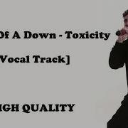 Toxicity Vocals Only