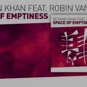 Rezwan Khan Space Of Emptiness Extended Mix Feat Robin Vane