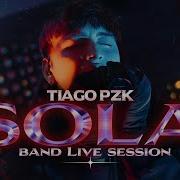 Sola Band Live Session Tiago Pzk