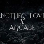 Arcade Another Love