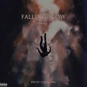 Falling Slow Feat Valious Qliche