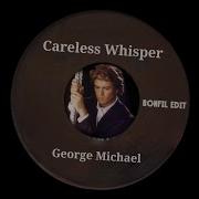 George Michael Careless Whisper Bonfil Edit