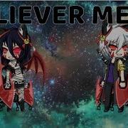 Believer Meme Gacha Studio