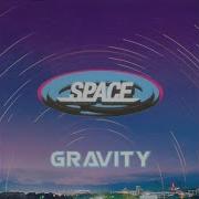 Gravity Radio Edit Space